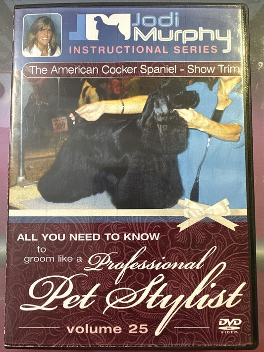 Jodi Murphy DVD Volume 25: The American Cocker Spaniel - Show  Trim